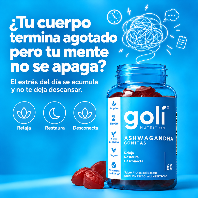 Frasco de Goli Ashwagandha con la pregunta: tu cuerpo termina agotado pero tu mente no se apaga